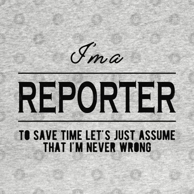 Reporter - Let's assume that I'm never wrong by KC Happy Shop